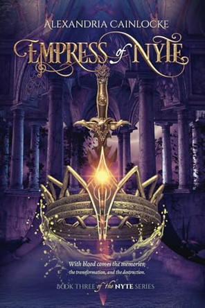 Empress of Nyte by Alexandria Cainlocke