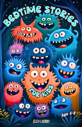 Bedtime Stories for Kids Ages 4-8 by Eliza LaCroix