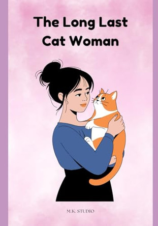 The Long Last Cat Woman by M K Studio