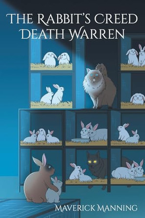The Rabbit's Creed Death Warren by Maverick Manning