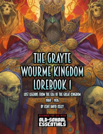 The Grayte Wourme Kingdom by Kent David Kelly