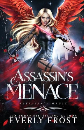 Assassin's Menace by Everly Frost
