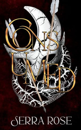 Consumed (discreet cover) by Serra Rose