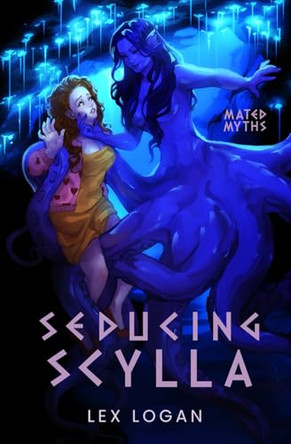 Seducing Scylla by Lex Logan Seducing Scylla by Lex Logan