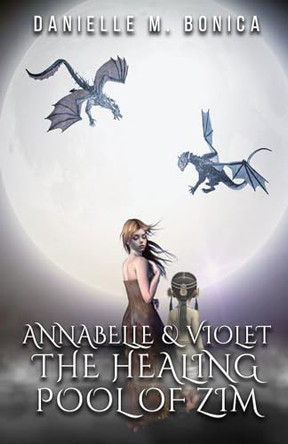 Annabelle & Violet by Danielle M Bonica Annabelle & Violet by Danielle M Bonica