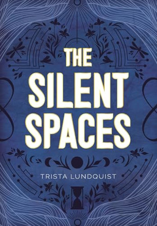 The Silent Spaces Trista Lundquist 9781038314284