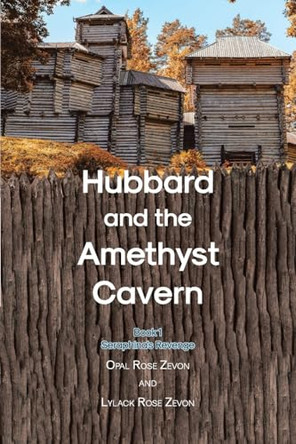 Hubbard and the Amethyst Cavern by Opal Rose Zevon