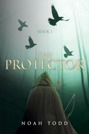 The Protector by Noah Todd