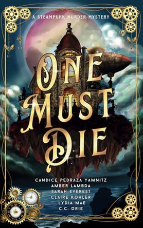 One Must Die by Candice Pedraza Yamnitz
