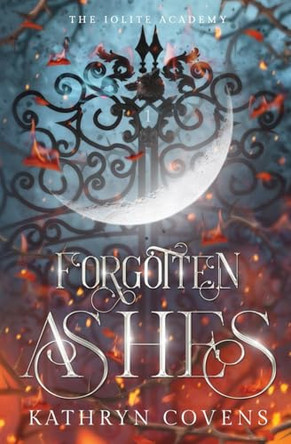 Forgotten Ashes by Kathryn Covens