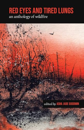 Red Eyes and Tired Lungs by Asha Jade Goodwin