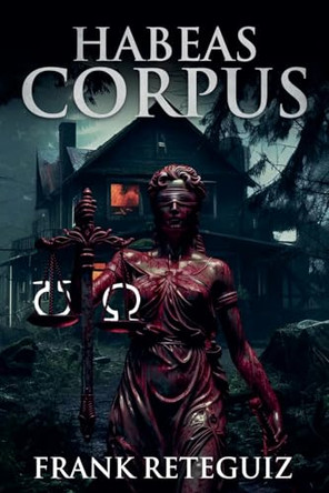 Habeas Corpus Frank Reteguiz 9798227625199