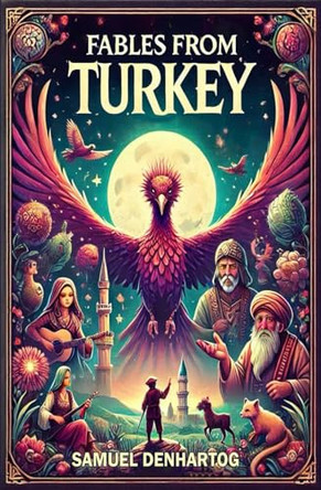 Fables from Turkey by Samuel Denhartog