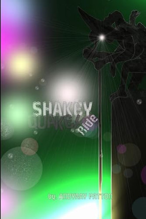 Shakey Quakey Ride by Andyray Patton