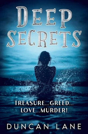 Deep Secrets by Duncan Lane