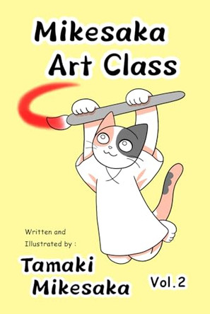 Mikesaka Art Class vol.2 by Tamaki Mikesaka