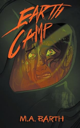 Earth Camp by M A Barth