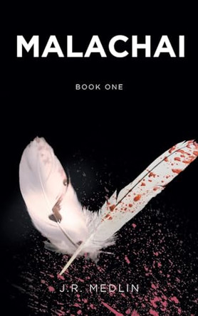 Malachai by J R Medlin Malachai by J R Medlin