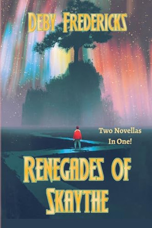 Renegades of Skaythe by Lucy D Ford
