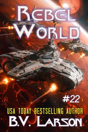 Rebel World by B V Larson