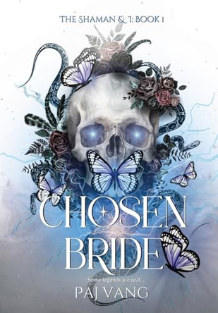 Chosen Bride: A YA Paranormal Romance with Fated Lovers Paj Vang 9798869294166