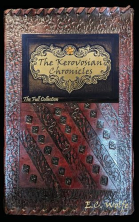 The Kerovosian Chronicles by Jm Wolfe