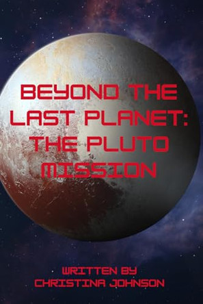 Beyond the Last Planet by Christina Johnson