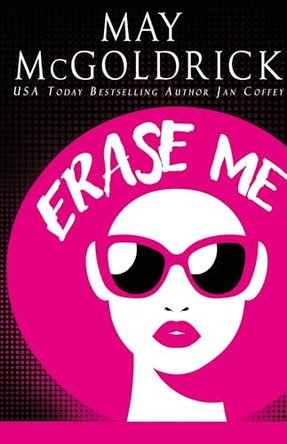 Erase Me by May McGoldrick