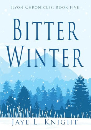 Bitter Winter Jaye L Knight 9781088085523