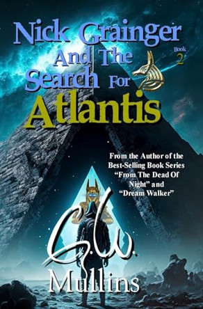 Nick Grainger And The Search For Atlantis G W Mullins 9781958221242