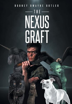 The Nexus Graft Rodney Dwayne Butler 9798893154405