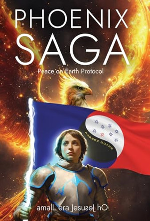 Phoenix Saga: A Modern Epic on Pro Se Amall Era JesuƨɘႱ Ho 9798891322974