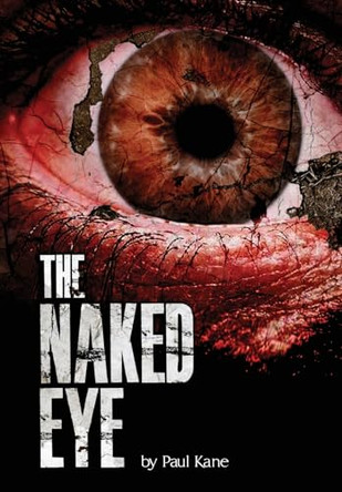 The Naked Eye Paul Kane 9781959205999