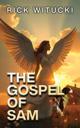 The Gospel Of Sam Rick Witucki 9798330644155