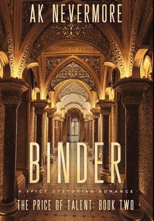 Binder: A Spicy Dystopian Sci-fi Romance Ak Nevermore 9781964466019 Binder: A Spicy Dystopian Sci-fi Romance Ak Nevermore 9781964466019