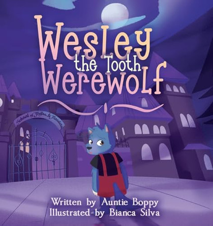 Wesley the Tooth Werewolf by Auntie Boppy