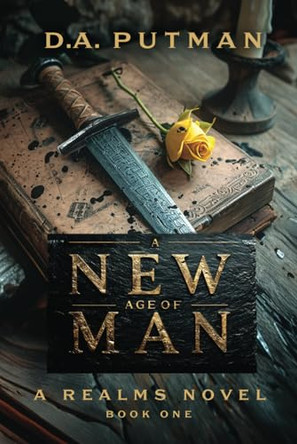 A New Age of Man: A Realms Novel D a Putman 9798990172319