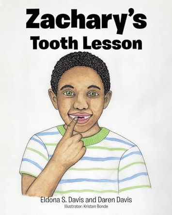 Zachary's Tooth Lesson by Eldona S Davis