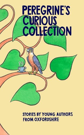 Peregrine's Curious Collection by Oxford Writers' House