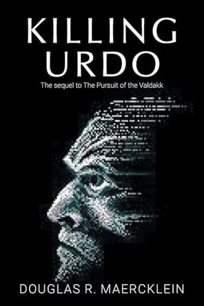 Killing Urdo by Douglas R Maercklein