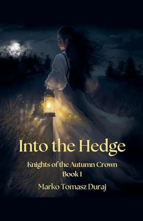 Into the Hedge by Marko Tomasz Duraj