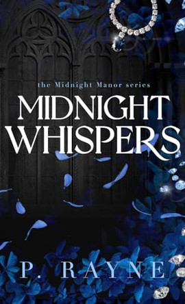 Midnight Whispers (Hardcover) by P Rayne