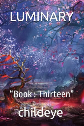 Luminary: "Book: Thirteen" Childeye 9788198269102