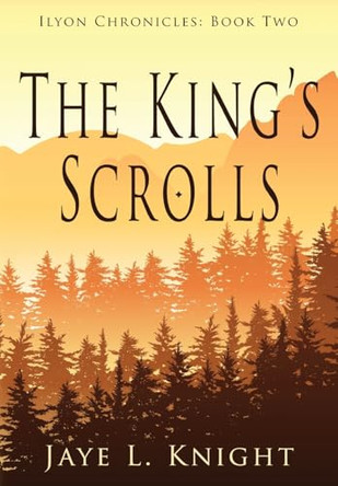 The King's Scrolls Jaye L Knight 9781087922850
