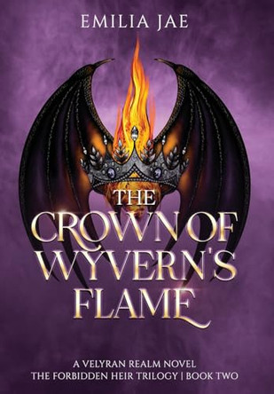 The Crown of Wyvern's Flame Emilia Jae 9798988896838