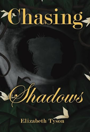 Chasing Shadows Elizabeth Tyson 9798892853392