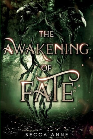The Awakening of Fate by Becca Anne