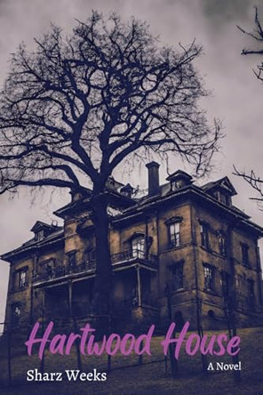 Hartwood House Sharz Weeks 9798218394936