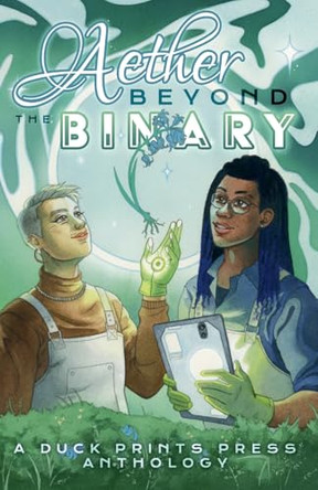 Aether Beyond the Binary by Ellen Faye