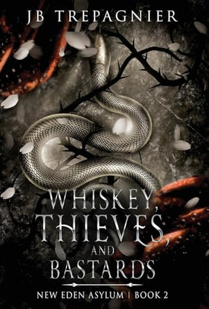 Whiskey, Thieves, and Bastards Jb Trepagnier 9798330444793